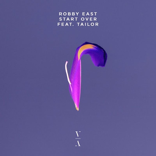 Robby East feat. Tailor - Start Over
